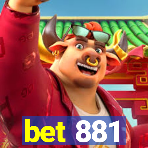 bet 881